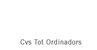 CVS Tot Ordinadors